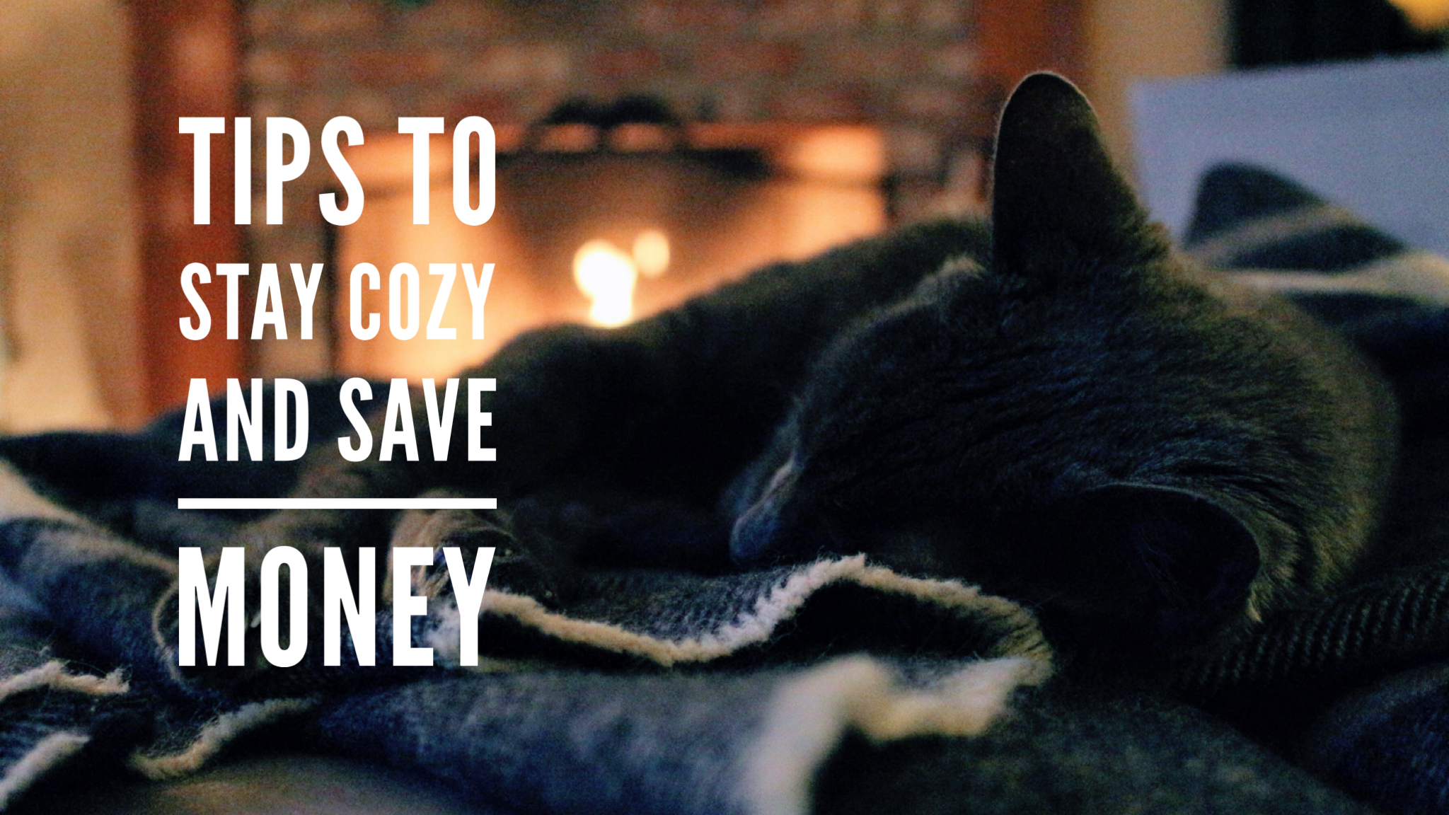 Stay Cozy and Save Money